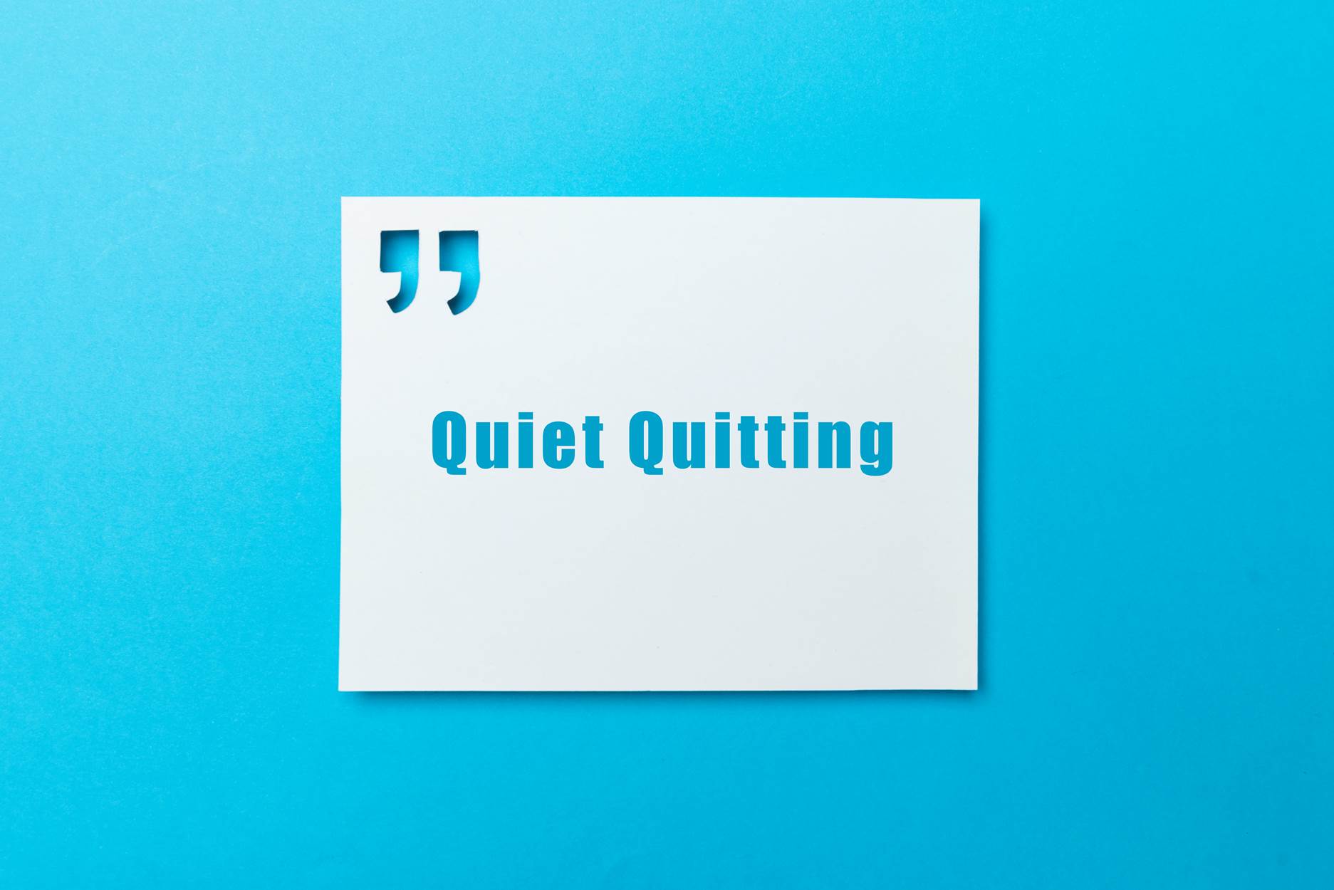 「安靜離職」正悄悄席捲職場！What is Quiet Quitting? It’s Taking Over the Workplace